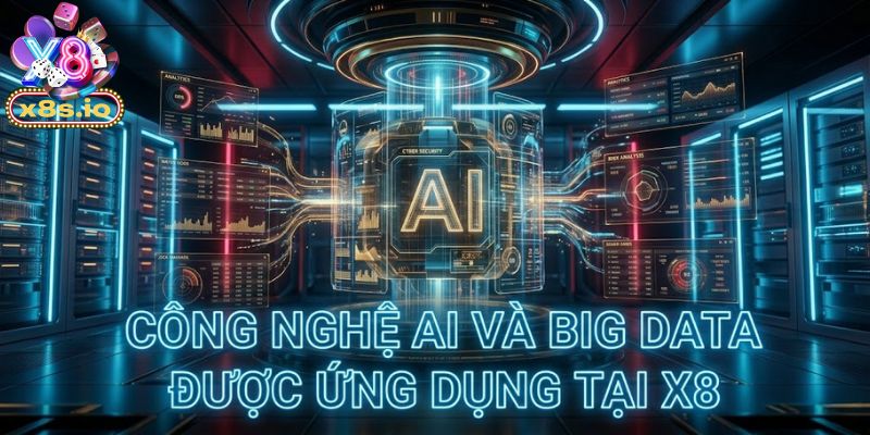 Công nghệ & trải nghiệm x8